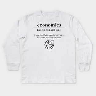 Economics Definition Kids Long Sleeve T-Shirt